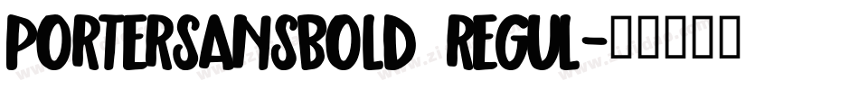 PorterSansBold Regul字体转换